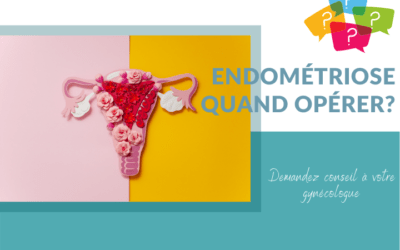 ENDOMÉTRIOSE : CHIRURGIE OU PAS CHIRURGIE ?