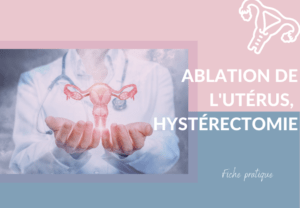 ablation de l'utérus ou hystérectomie