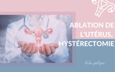 Ablation de l’utérus ou hysterectomie, quelles conséquence sur le corps des femmes ?