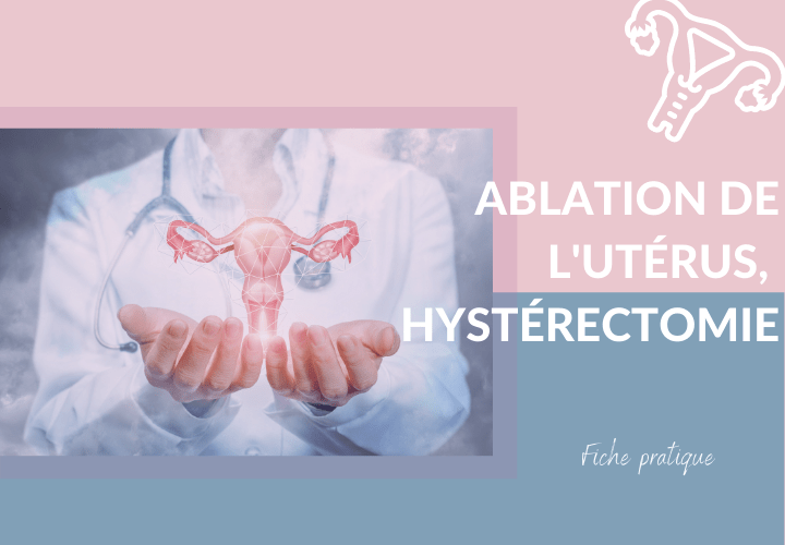 Ablation de l'utérus ou hysterectomie, quelles conséquence sur le ...