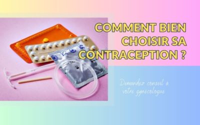 Comment choisir sa contraception ?