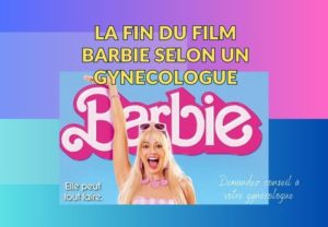 La fin du film Barbie selon un gynécologue