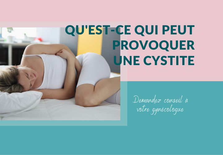 Qu’est-ce qui peut provoquer des cystites à répétition ?