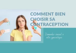 Comment bien choisir sa contraception ?