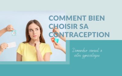 Comment bien choisir sa contraception ?